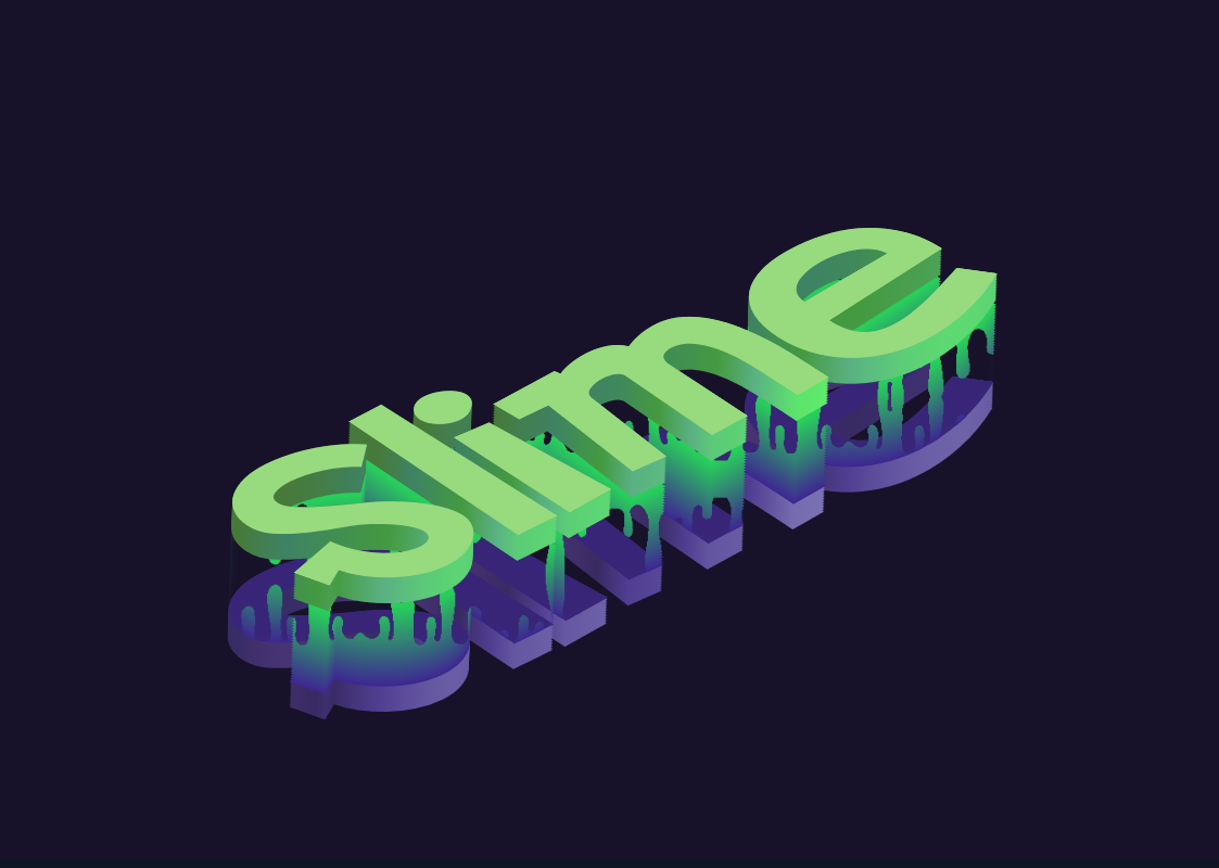 'Slime' - 3D Text with 'Slime' Effect